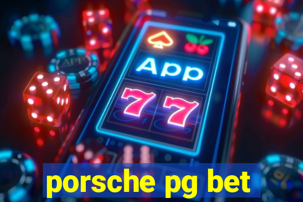 porsche pg bet